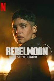 rebel moon part two the scargiver 2024